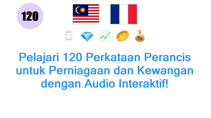 Pelajari 120 Perkataan Perancis untuk Perniagaan dan Kewangan dengan Audio Interaktif!